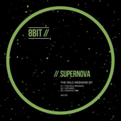 Supernova – The Wild Weekend EP / 8Bit