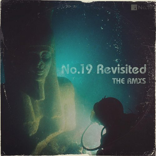 image cover: VA - No.19 Revisited The RMXS / No.19 Music