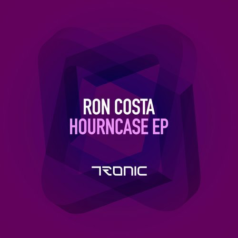 Ron Costa – Hourncase EP / Tronic