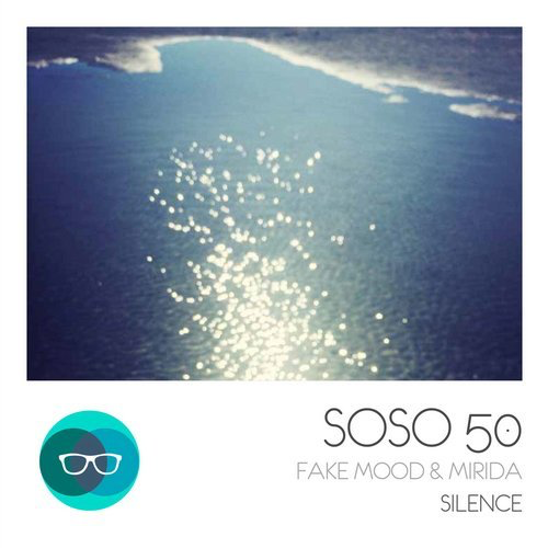 image cover: Fake Mood, Mirida - Silence (Dan Caster Remix) / SOSO