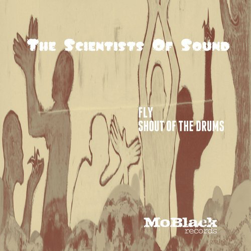 image cover: The Scientists Of Sound - Fly / Shout of the Drums / MoBlack Records