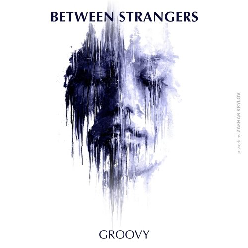 image cover: Between Strangers - Groovy (Matt Sassari, Skober Remix) / Familia