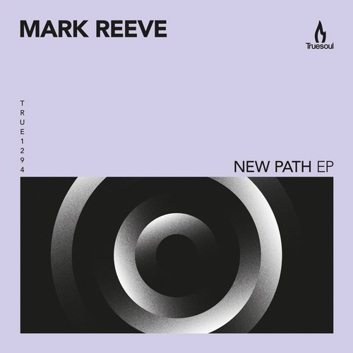 image cover: Mark Reeve - New Path / Truesoul