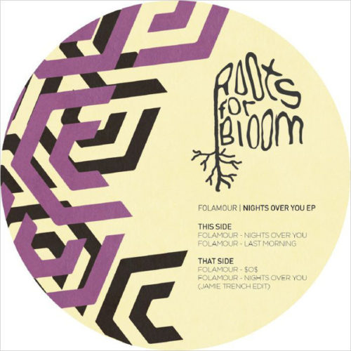 image cover: VINYL: Folamour - Nights Over You EP (Jamie Trench Edit) / Roots For Bloom