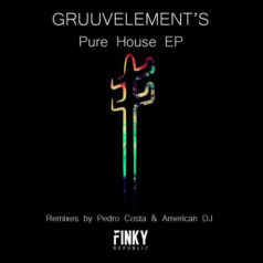 GruuvElement’s – Pure House EP / Finky Republic