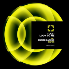 Tucci – Look To Me (Enrico Caruso Remix) / SK Recordings