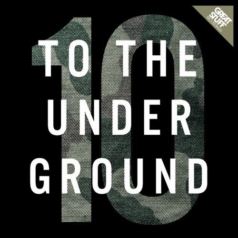 VA – To the Underground, Vol. 10 / Great Stuff Recordings