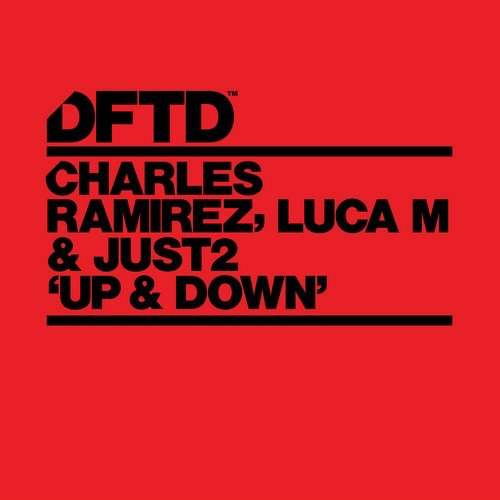 image cover: Charles Ramirez, Luca M, JUST2 - Up & Down / DFTD