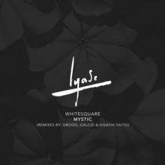 Whitesquare – Mystic / Lyase Recordings