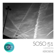 Lemmon – Kerosene (+Dale Middleton Remix) / SOSO
