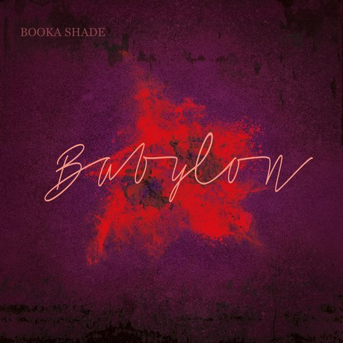image cover: Booka Shade - Babylon / Blaufield Music