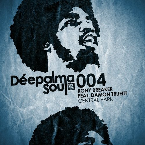 image cover: Damon Trueitt, Rony Breaker - Central Park (Incl. Da Sunlounge Remix) / Deepalma Soul