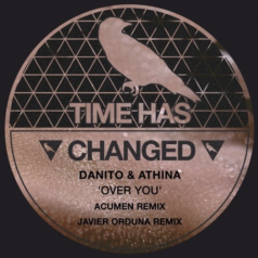 Danito & Athina – Over You / Time Has Changed Records