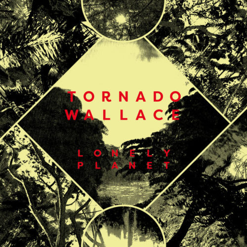 image cover: VINYL: Tornado Wallace - Lonely Planet / Running Back