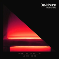 AuDio KoDe – Floating Zone EP / De-Noize Records