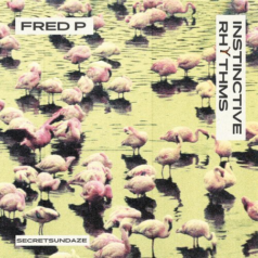 Fred P – Instinctive Rhythms / Secretsundaze