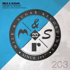 Milk & Sugar – Higher & Higher (Robosonic & Teenage Mutants Remixes) / Milk & Sugar