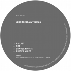 John Tejada, Tin Man – Acid Test 12 / Acid Test