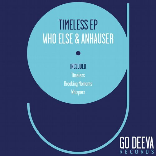 image cover: Who Else, Anhauser - Timeless Ep / Go Deeva Records