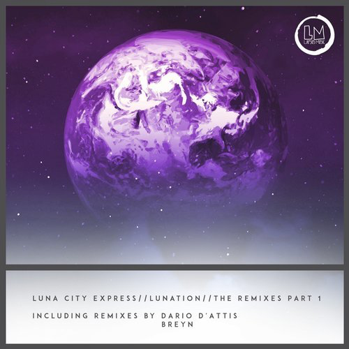 image cover: Luna City Express - Lunation Remixes Part 1 / Lapsus Music