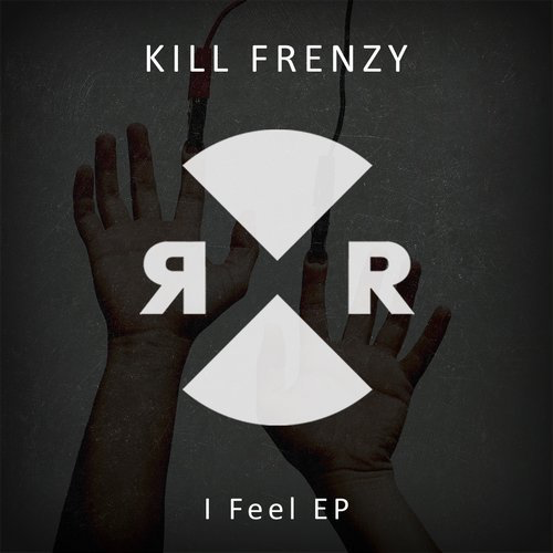image cover: Kill Frenzy - I Feel EP / Relief