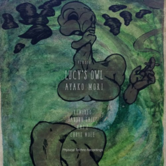 Ayako Mori – Lucy’s Owl / Physical Techno Recordings