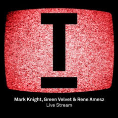 Rene Amesz, Green Velvet, Mark Knight – Live Stream / Toolroom