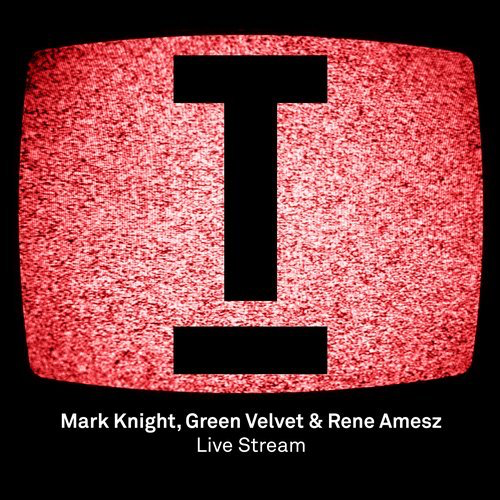 image cover: Rene Amesz, Green Velvet, Mark Knight - Live Stream / Toolroom