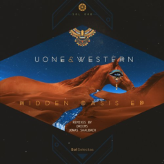 Uone, Western – Hidden Oasis (+Dreems, Jonas Saalbach RMX) / Sol Selectas