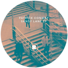 Patrick Conway – Sandy Lane EP / Rekids