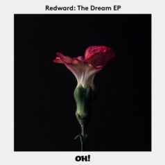 Redward – The Dream EP / Oh! Records Stockholm