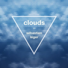 Sebastien Leger – Clouds EP / Systematic Recordings