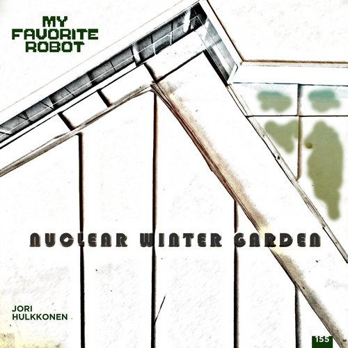 image cover: Jori Hulkkonen - Nuclear Winter Garden / My Favorite Robot Records