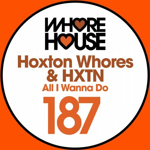 image cover: Hoxton Whores - All I Wanna Do / Whore House