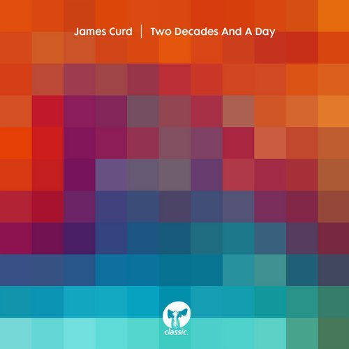 image cover: James Curd - Two Decades And A Day / Classic Music Company