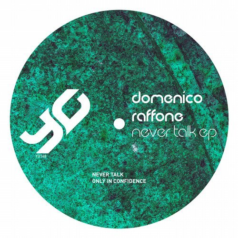 Domenico Raffone – Never Talk EP / Yoruba Grooves