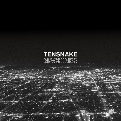 image cover: Tensnake - Machines / Black As Flies / True Romance