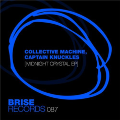 Collective Machine – Midnight Crystal E.P. / Brise Records