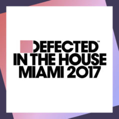 Various Artists – Defected In The House Miami 2017 / Defected