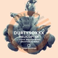 Durtysoxxx – Helicopter / Orange Recordings