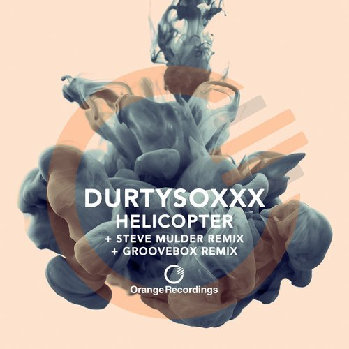 image cover: Durtysoxxx - Helicopter / Orange Recordings