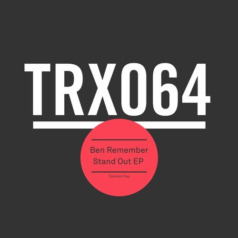 Ben Remember – Stand Out EP / Toolroom Trax