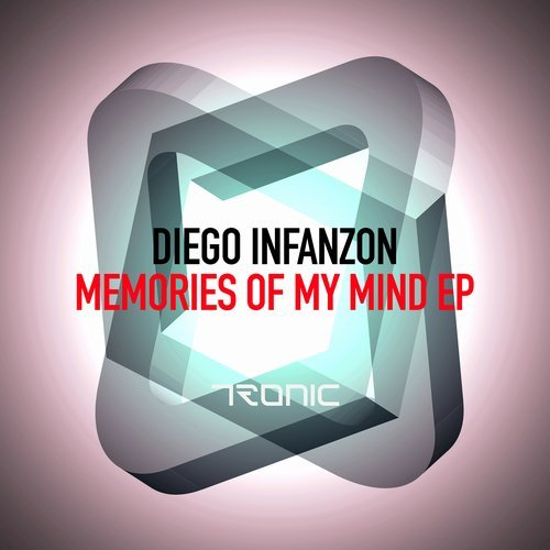 image cover: Diego Infanzon - Memories Of My Mind EP / Tronic
