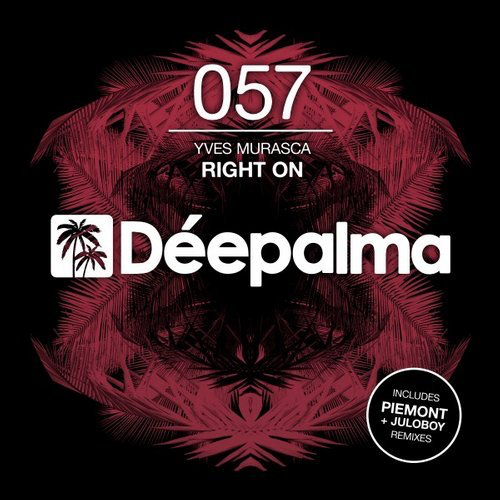 image cover: Yves Murasca - Right On (Incl. Piemont & Juloboy Remixes) / Deepalma