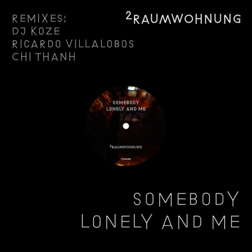image cover: 2Raumwohnung - Somebody Lonely and Me ( DJ Koze, Ricardo Villalobos Remixes) / It Sounds