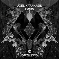 Axel Karakasis – Bounds / Pornographic Recordings