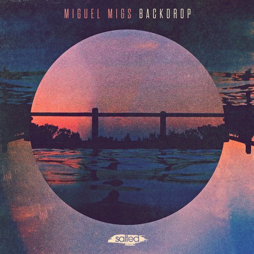 image cover: Miguel Migs - Backdrop / Salted Music