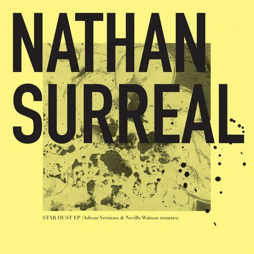 image cover: Nathan Surreal - Star Dust EP (Incl. Adesse Version, Neville Watson Remix) / Biologic Records