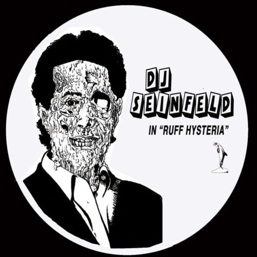 image cover: DJ Seinfeld - Ruff Hysteria / Natural Sciences