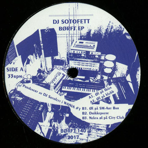 image cover: VINYL: DJ Sotofett - BØRFT EP / Börft Records
